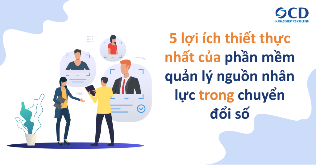 Lợi ích của phần mềm quản lý nguồn nhân lực