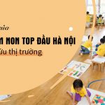 Thành công của trường mầm non top đầu Hà Nội sau nghiên cứu thị trường