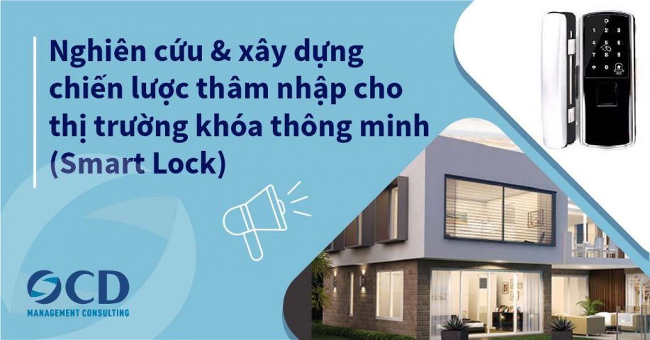 Nghiên cứu & xây dựng chiến lược thâm nhập cho thị trường khóa thông minh (Smart Lock)