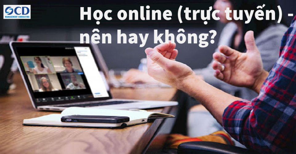 Học online (học trực tuyến) - nên hay không nên?