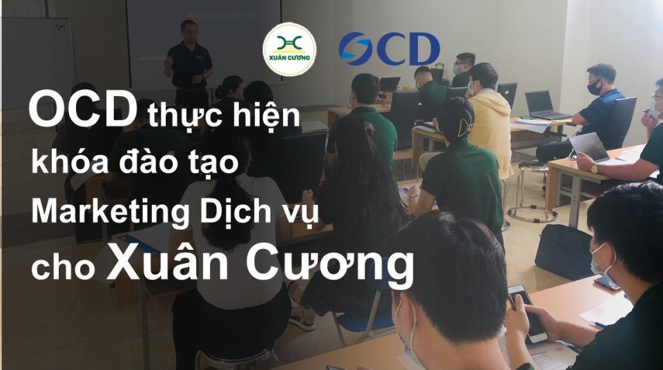 OCD thực hiện đào tạo Marketing Dịch vụ cho Xuân Cương
