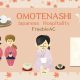 Omotenashi - Nghệ thuật chăm sóc khách hàng của người Nhật