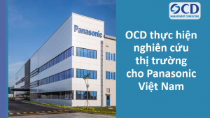 OCD thực hiện nghiên cứu thị trường cho Panasonic Việt Nam