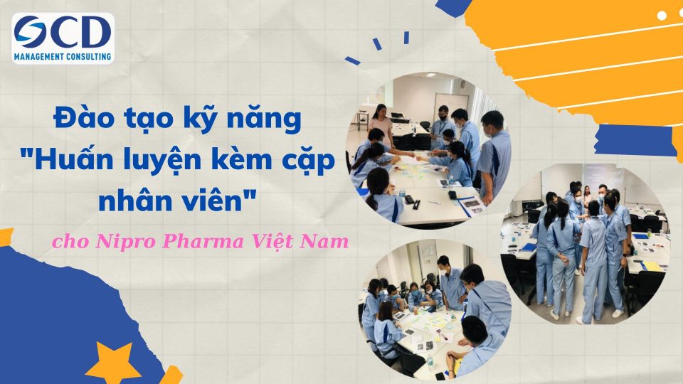 Khóa học "Huấn luyện kèm cặp nhân viên" thực hiện cho Nipro Pharma Việt Nam