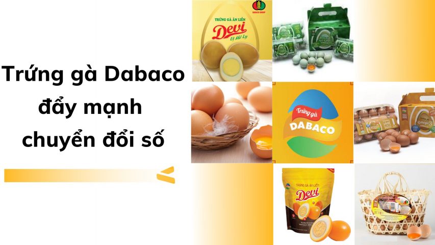 Trứng gà Dabaco đẩy mạnh chuyển đổi số