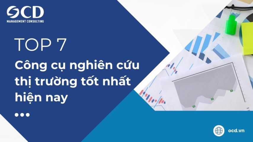 top 7 công cụ nghiên cứu thị trường hiện nay