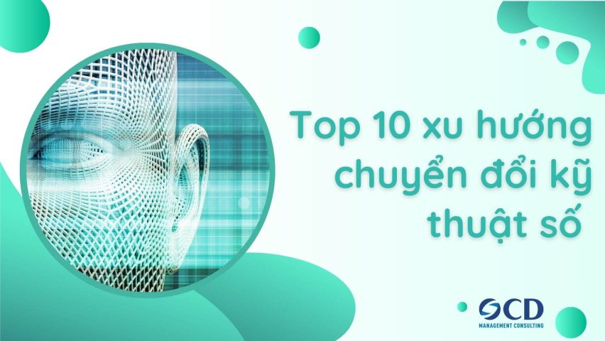 Top 10 xu hướng chuyển đổi kỹ thuật số hay nhất