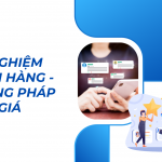 Trải nghiệm khách hàng - Phương pháp đánh giá