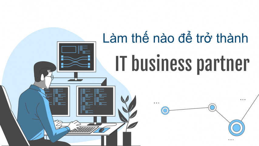 Làm thế nào để trở thành IT business partner