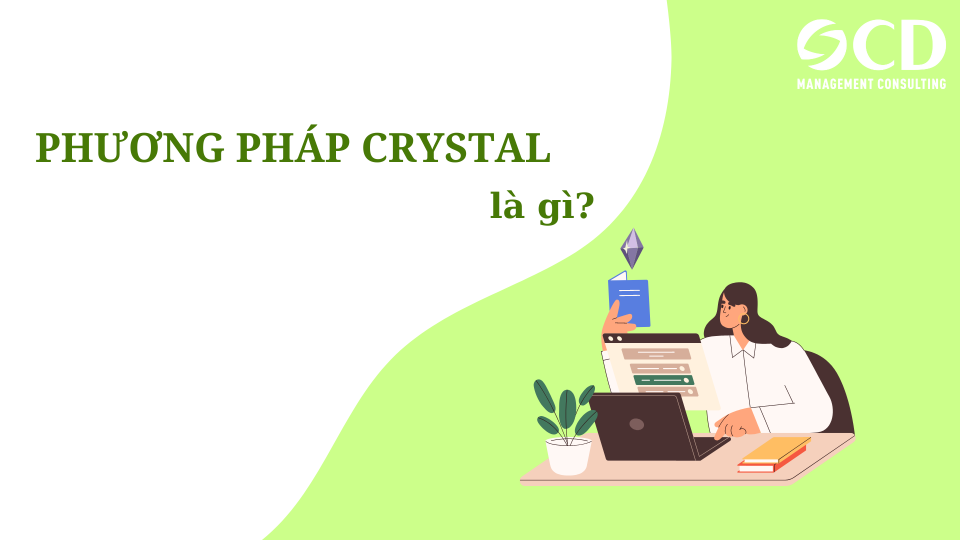 Phương Pháp CRYSTAL là gì?