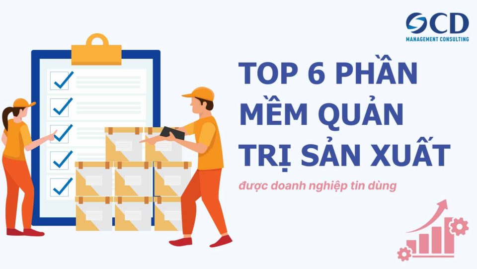 top 6 phần mềm quản trị sản xuất