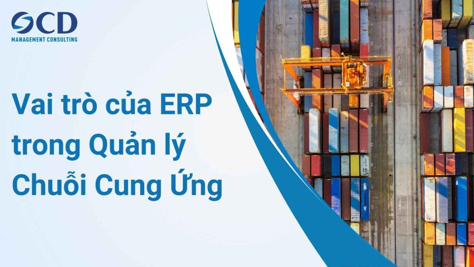 vai trò của erp trong quản lý chuỗi cung ứng