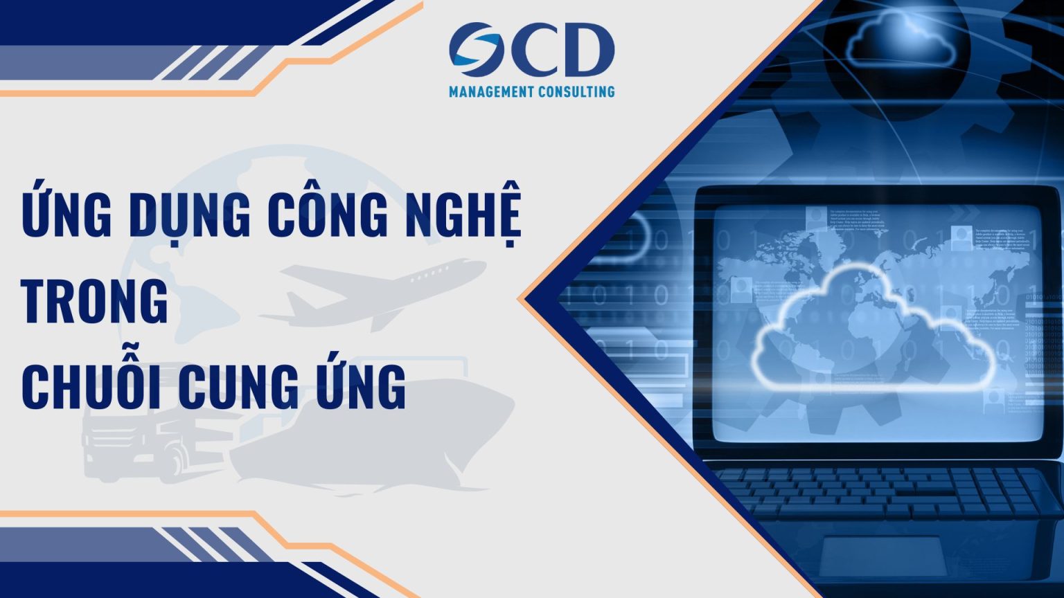 Một số ứng dụng công nghệ trong chuỗi cung ứng - Công ty Tư vấn Quản lý OCD