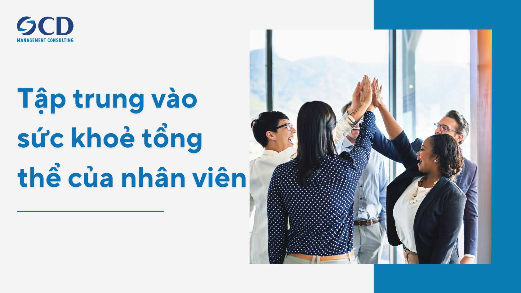 tập trung vào sức khoẻ tổng thể của nhân viên