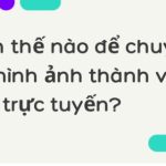 Chuyển ảnh thành văn bản trực tuyến