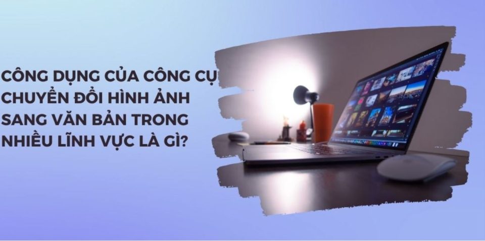 Công cu chuyển đổi hình ảnh thành văn bản