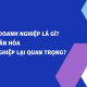 Văn hóa doanh nghiệp là gì? Tại sao văn hóa doanh nghiệp lại quan trọng hơn bao giờ hết?