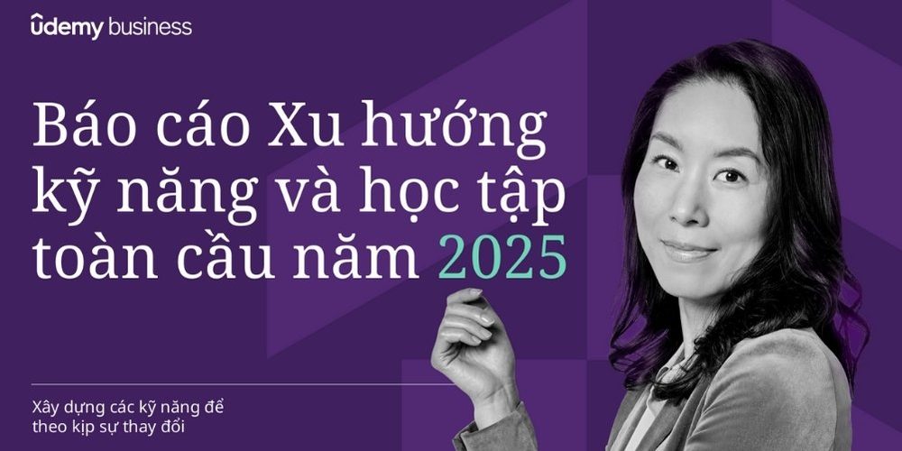 Báo cáo "Xu hướng kỹ năng và học tập toàn cầu năm 2025" của Udemy