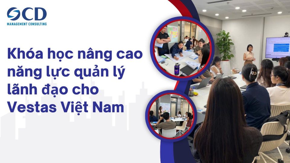 Khóa học nâng cao năng lực quản lý lãnh đạo cho công ty điện gió Vestas Việt Nam