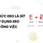 Công thức ERO là gì? Cách áp dụng ERO trong công việc