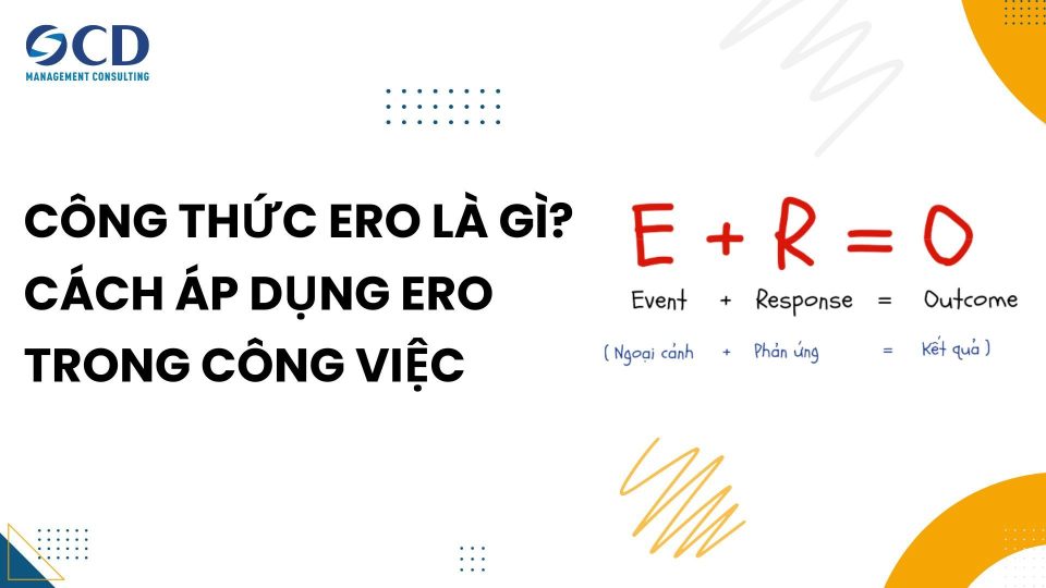 Công thức ERO là gì? Cách áp dụng ERO trong công việc