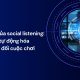 Tương lai của social listening: AI và tự động hóa sẽ thay đổi cuộc chơi