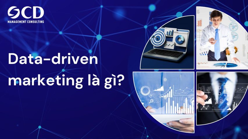 Data-driven marketing là gì? Cách tiếp cận khách hàng thông minh hơn với dữ liệu