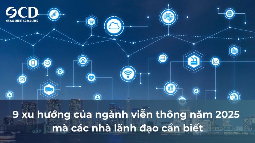 9 xu hướng của ngành viễn thông năm 2025 mà các nhà lãnh đạo cần biết