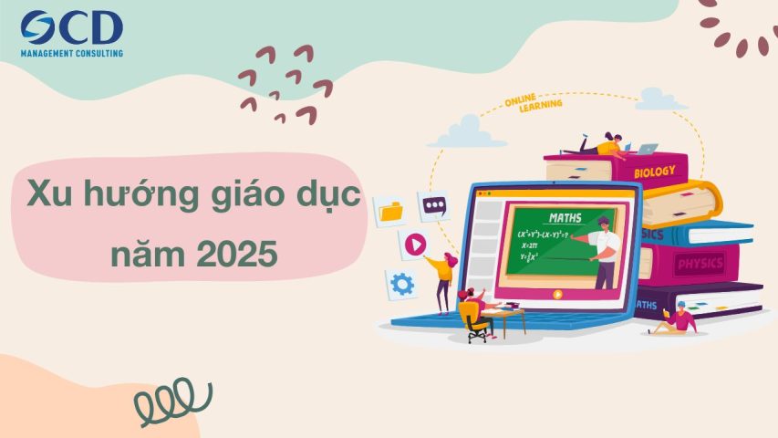 Xu hướng giáo dục năm 2025: Những thay đổi quan trọng và cơ hội cho người học