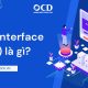 User Interface (UI) là gì? Tầm quan trọng và nguyên tắc thiết kế UI hiệu quả