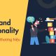 Brand personality (tính cách thương hiệu) là gì? Các mô hình phổ biến và cách áp dụng hiệu quả