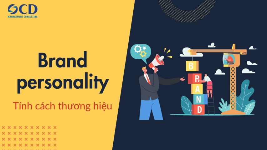 Brand personality (tính cách thương hiệu) là gì? Các mô hình phổ biến và cách áp dụng hiệu quả