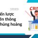 Chiến lược truyền thông trong khủng hoảng: Hướng dẫn chi tiết cho doanh nghiệp