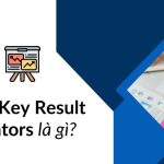 kri key result indicators là gì
