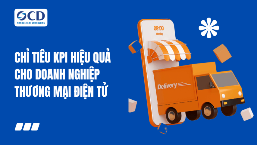 Chỉ tiêu KPI hiệu quả cho doanh nghiệp thương mại điện tử