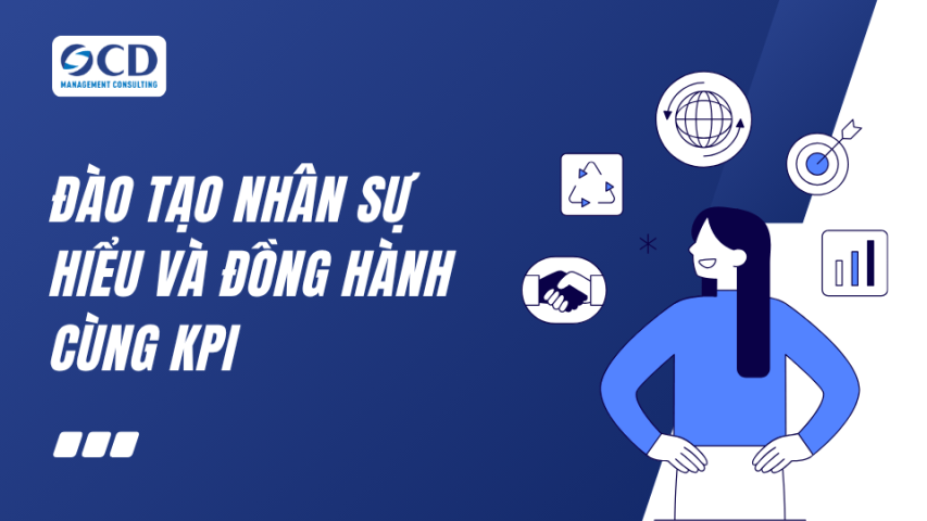 Đào tạo nhân sự hiểu và đồng hành cùng KPI