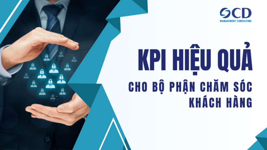 KPI hiệu quả cho bộ phận chăm sóc khách hàng