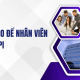 Làm sao để nhân viên yêu KPI