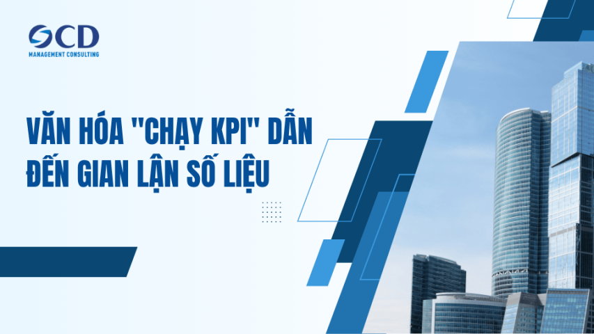 Văn hóa chạy KPI dẫn đến gian lận số liệu