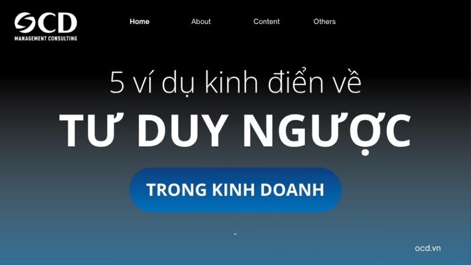 5 ví dụ kinh điển về tư duy ngược trong kinh doanh