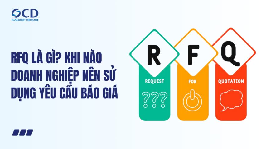 RFQ là gì Khi nào doanh nghiệp nên sử dụng yêu cầu báo giá