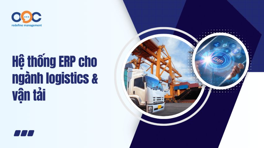 Hệ thống ERP cho ngành logistics & vận tải