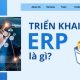 triển khai erp là gì