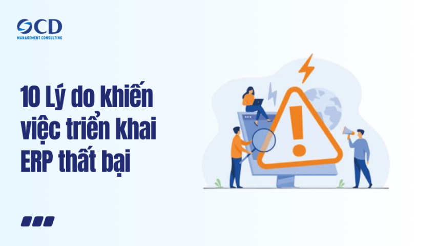 10 Lý do khiến việc triển khai ERP thất bại