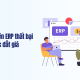 Câu chuyện ERP thất bại - 5 Bài học đắt giá