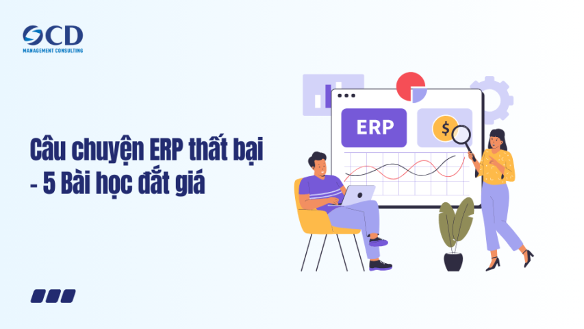 Câu chuyện ERP thất bại - 5 Bài học đắt giá