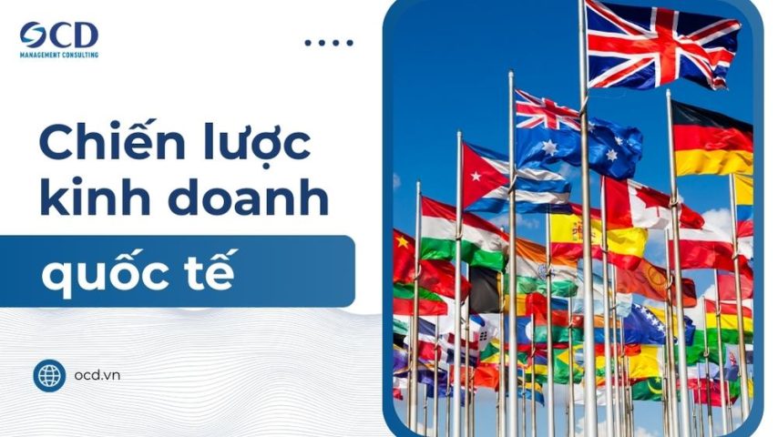 Chiến lược kinh doanh quốc tế là gì?