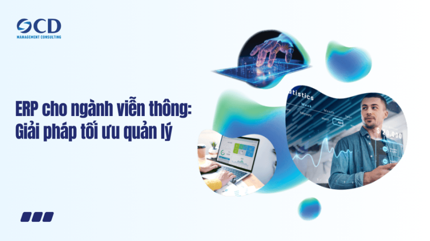 ERP cho ngành viễn thông Giải pháp tối ưu quản lý