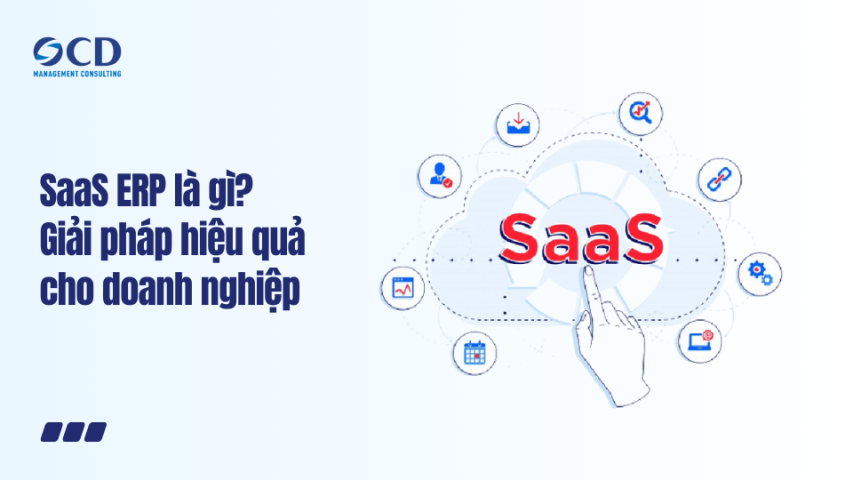 SaaS ERP là gì Giải pháp hiệu quả cho doanh nghiệp