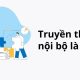 Truyền thông nội bộ là gì? Tầm quan trọng, các loại kênh & mô hình